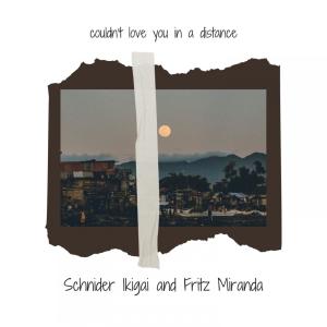 Album couldn't love you in a distance from Schnider Ikigai