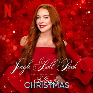 Lindsay Lohan的專輯Jingle Bell Rock (from the Netflix Film "Falling For Christmas")