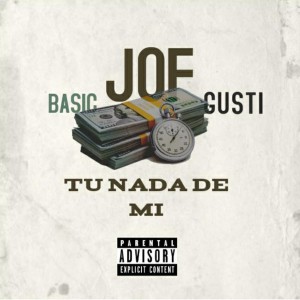 收聽Basic的Tu Nada De Mi (Explicit)歌詞歌曲