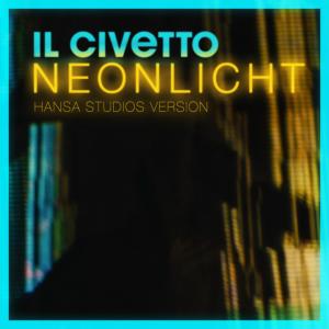 il Civetto的專輯Neonlicht (Hansa Studios Version)