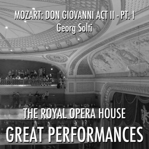 Album Mozart: Don Giovanni Act II - , pt. I oleh Covent Garden Opera Chorus