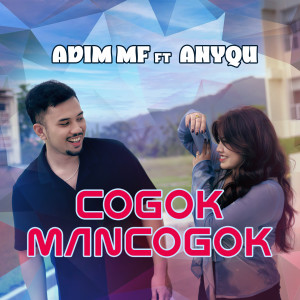 Cogok Mancogok dari Anyqu