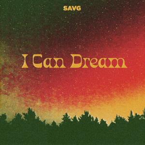 ดาวน์โหลดและฟังเพลง I Can Dream พร้อมเนื้อเพลงจาก SAVG