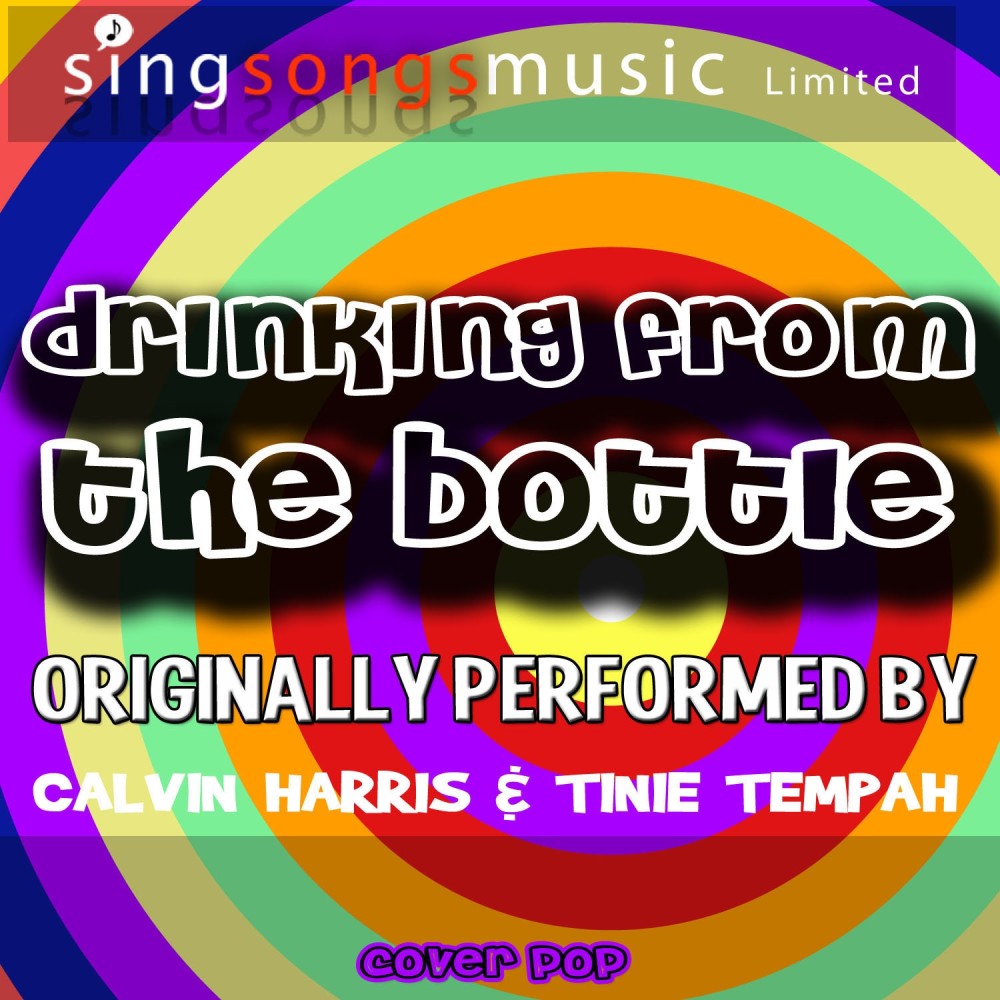 Drinking from the Bottle (Originally Performed By Calvin Harris & Tinie Tempah) [Karaoke Instrumental Version] (Karaoke Instrumental Version)