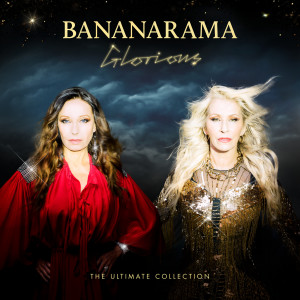 Bananarama的專輯Glorious – The Ultimate Collection