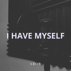 Dengarkan I Have Myself lagu dari Xboy dengan lirik