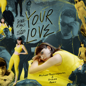 Cris Cab的專輯Your Love (Michael Tsaousopoulos & Arcade Remix)