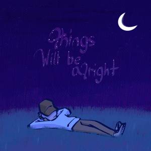 Album Things Will Be Alright from Lokel