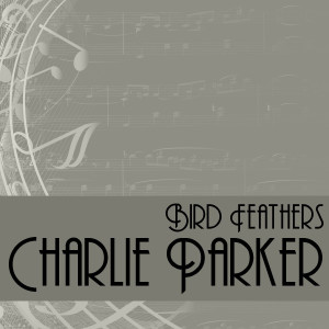 收聽Charlie Parker的Blue Bird歌詞歌曲