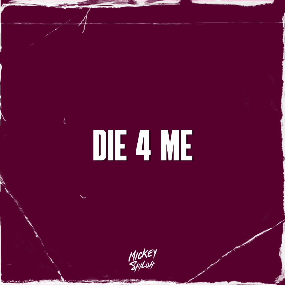 Die 4 Me (Explicit)