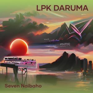 收聽Seven Naibaho的Lpk Daruma歌詞歌曲
