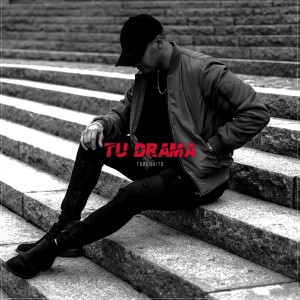 收聽Tarequito的TU DRAMA歌詞歌曲