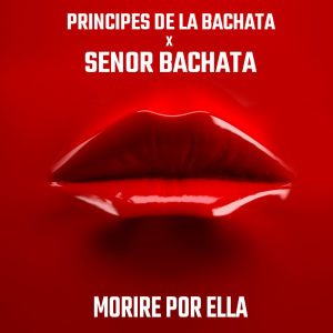 Principes De La Bachata的專輯Morire por Ella (Bachata Version)