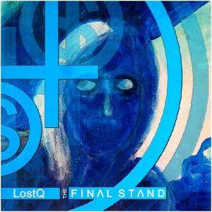 ดาวน์โหลดและฟังเพลง The Final Stand พร้อมเนื้อเพลงจาก LostQ