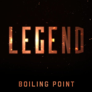 收聽Boiling Point的Legend歌詞歌曲