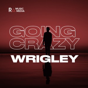 Going Crazy dari Wrigley