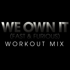 收聽Power Music Workout的We Own It (Workout Extended Remix)歌詞歌曲