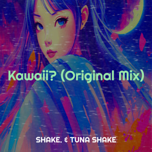 SHAKE.的专辑Kawaii?