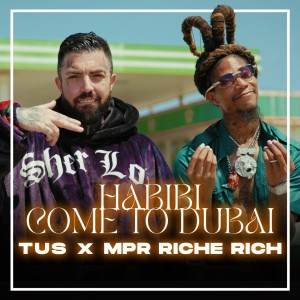 Album Habibi Come To Dubai oleh Tus