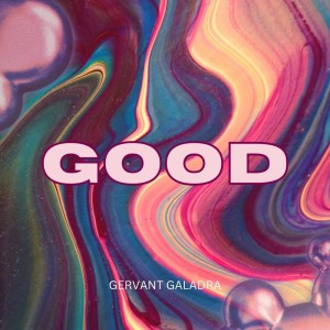 Album Good oleh Gervant galadra