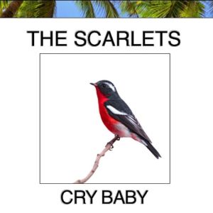 The Scarlets的專輯Cry Baby