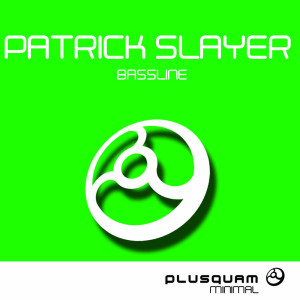 Listen to Bassline song with lyrics from Patrick Slayer
