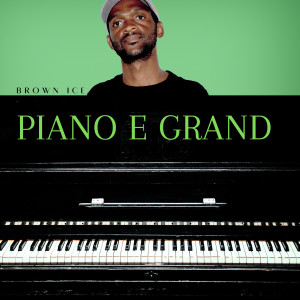 Brown Ice的專輯Piano e Grand