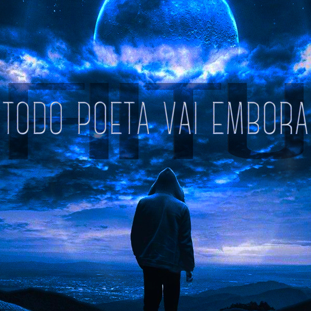 Todo Poeta Vai Embora