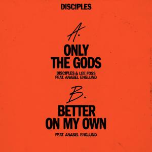 收聽Disciples的Only The Gods (feat. Anabel Englund)歌詞歌曲