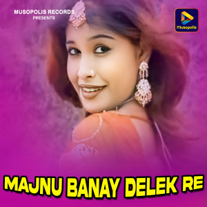 Album Majnu Banay Delek Re from Vishnu Nayak