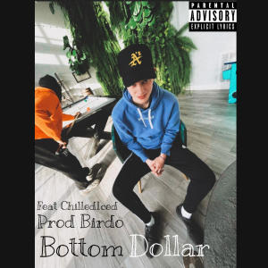 Bottom Dollar (feat. ChilledIced) (Explicit) dari GMK