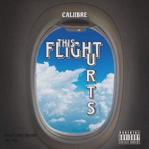 Caliibre的專輯This Flight Hurts (Explicit)