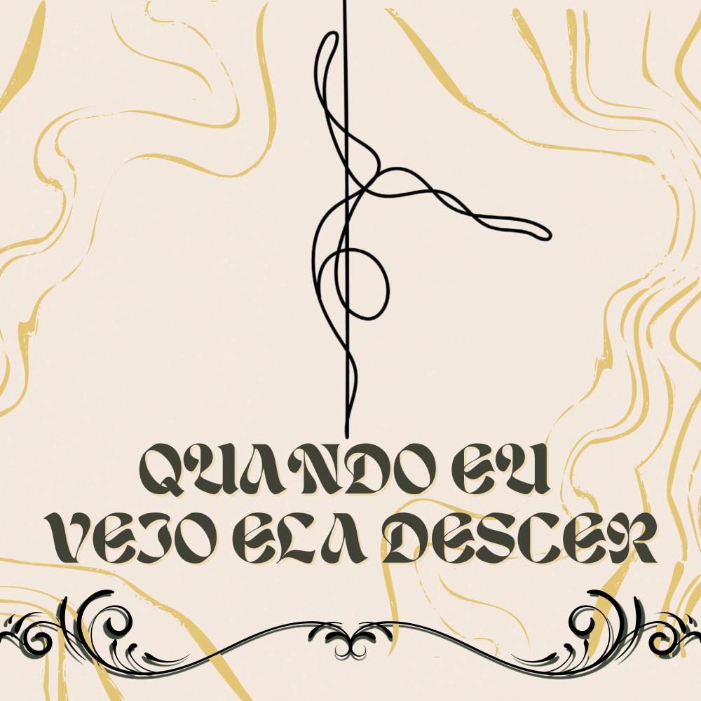 QUANDO EU VEJO ELA DESCER