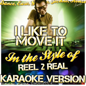 ดาวน์โหลดและฟังเพลง I Like to Move It (In the Style of Reel 2 Real) [Karaoke Version] (Karaoke Version) พร้อมเนื้อเพลงจาก Ameritz - Karaoke