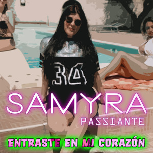 Listen to Entraste en mi Corazón song with lyrics from Samyra Passiante