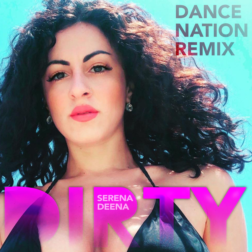 Dirty (Dance Nation Remix) (Explicit) (Dance Nation Remix|Explicit)