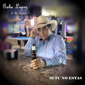 ดาวน์โหลดและฟังเพลง Si Tu No Estas พร้อมเนื้อเพลงจาก Gabe Lopez