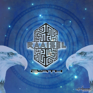 收聽Raaisel的Birth (Original Mix)歌詞歌曲