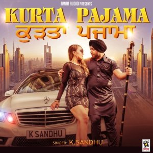ดาวน์โหลดและฟังเพลง Kurta Pajama พร้อมเนื้อเพลงจาก K. Sandhu