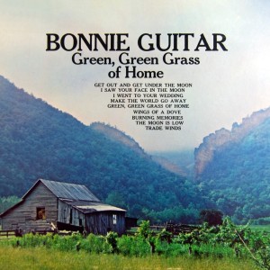 ดาวน์โหลดและฟังเพลง Green, Green Grass Of Home พร้อมเนื้อเพลงจาก Bonnie Guitar