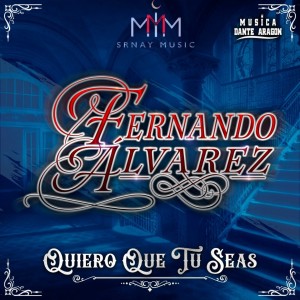Fernándo Álvarez的專輯Quiero Que Tu Seas
