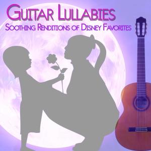 Guitar Lullabies: Soothing Renditions of Disney Favorites