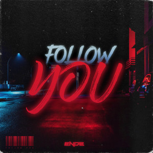 Listen to Follow You song with lyrics from Ende