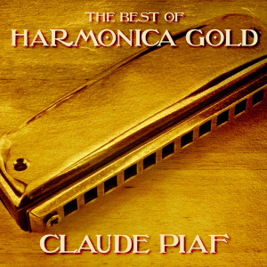 Claude Piaf的專輯The Best of Harmonica Gold