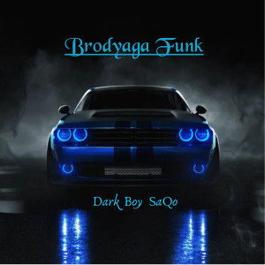 อัลบัม BRODYAGA FUNK (Phonk) ศิลปิน Dark Boy