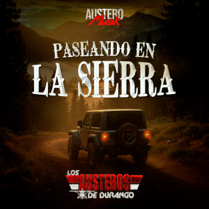 อัลบัม Paseando En La Sierra ศิลปิน Los Austeros de Durango