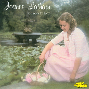 Joanne Latham的專輯Reason to Live