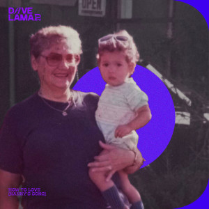 Dengarkan How to Love (Nanny's Song) lagu dari Dave Lamar dengan lirik
