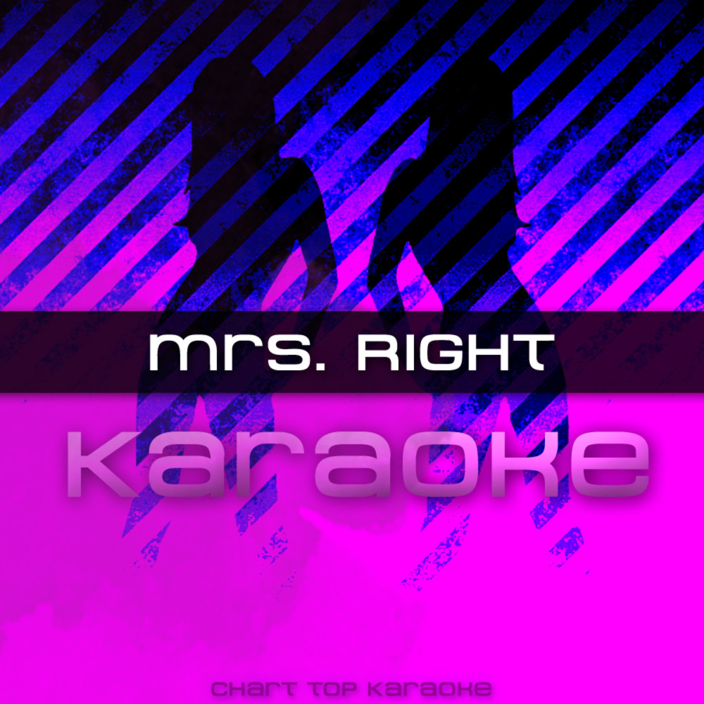 Mrs. Right Karaoke (originally feat. Diggy Simmons)