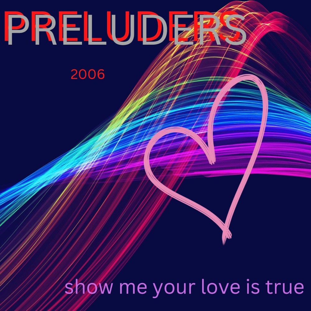 Show Me Your Love Is True (2006)